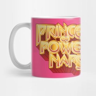 Princess Of Power Naps Mug